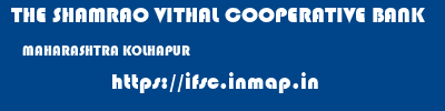 THE SHAMRAO VITHAL COOPERATIVE BANK  MAHARASHTRA KOLHAPUR    ifsc code